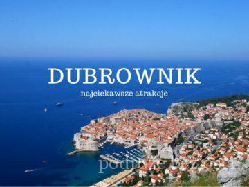 Dubrownik atrakcje TOP 15 Co warto zobaczyć w Dubrowniku