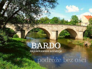 Bardo Atrakcje Top Co Warto Zobaczy W Bardzie L Skim Podr E