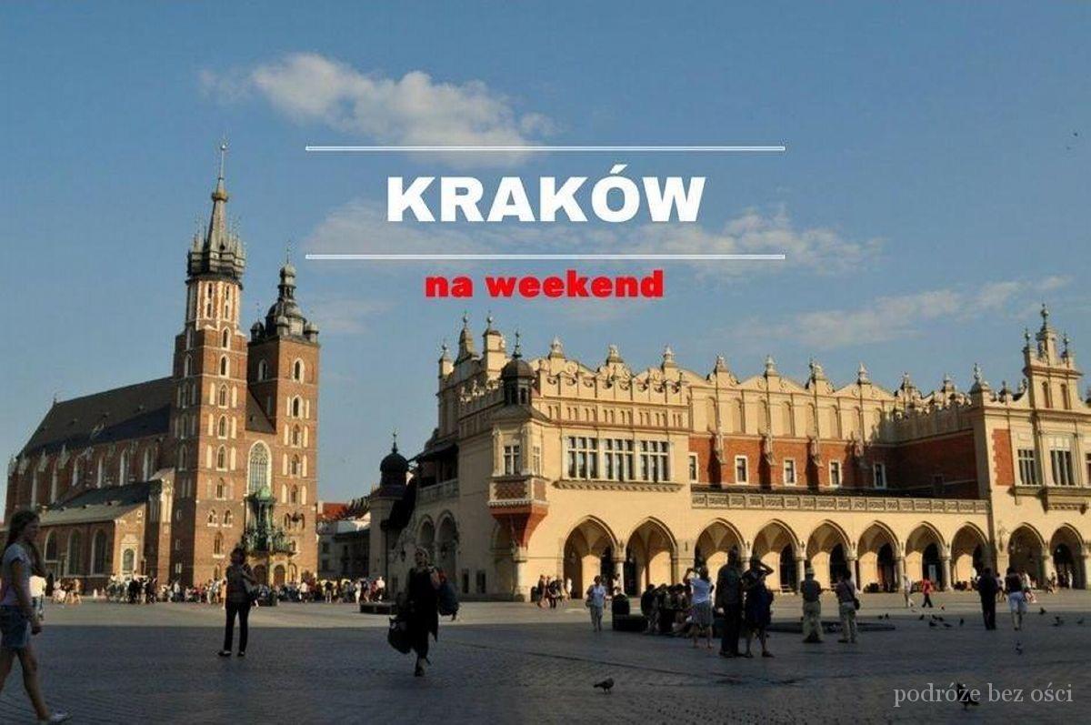 Kraków na weekend co warto zobaczyć, zwiedzić, atrakcje, przewodnik, things to see do visit Cracow Poland