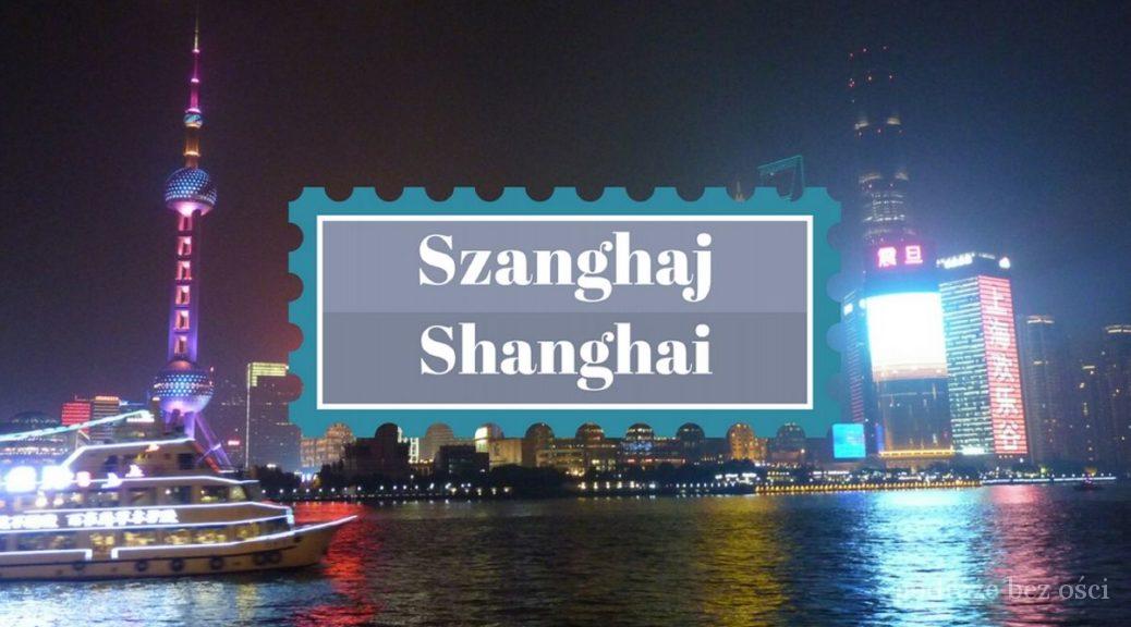 Szanghaj shanghai chiny co warto zwiedzic zobaczyc w jeden dzien atrakcje turystyczne zabytki ciekawe miejsca poradnik przewodnik muzeum szanghajskie bund pudong stare miasto