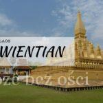 Wientian, Vientiane, stolica Laos, atrakcje, co warto zobaczyć, co zwiedzić, things to see do