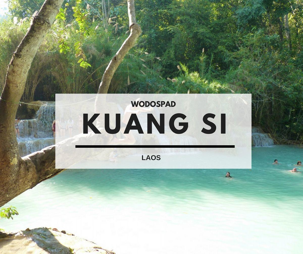 Kuang Si wodospad Laos Luang Prabang waterfalls atrakcje co warto zwiedzić zobaczyć things to see do visit