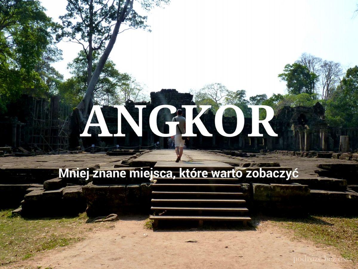 Angkor, świątynia Banteay Srei, East Mebon, Ta Som, Neak Pean, Preah Khan, Phnom Bakheng Co warto zwiedzić, zobaczyć Transport, Kambodża, Siĕm Réab, Siem Reab, Noclegi. Atrakcje