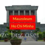 Mauzoleum Ho Chi Minh Mausoleum Hanoi, Wietnam. Atrakcje, Bilety, Hà Nội, Việt Nam
