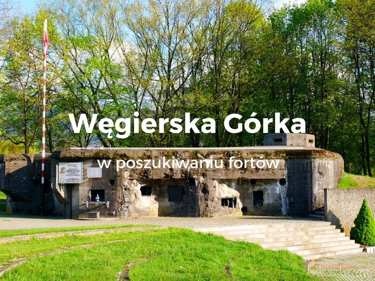 Węgierska Górka forty fort Waligóra atrakcje co warto zobaczyć zwiedzić na weekend Westerplatte Południa bunkry przewodnik