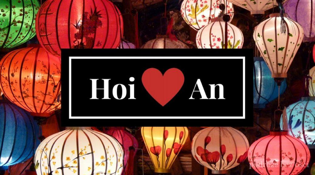 Hoi An Wietnam Vietnam. Atrakcje Co zwiedzić zobaczyć, 10 rzeczy, które należy zobaczyć
