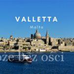 Valletta atrakcje i zwiedzanie. Top 10. Co warto zobaczyć i zwiedzić w Valletcie? Stolica Malty. Zabytki. Noclegi. Bilety. Mapa. Ceny