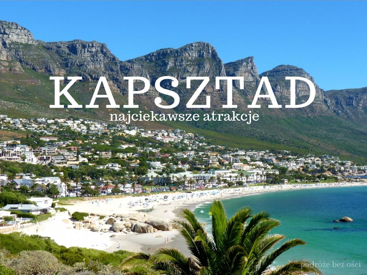 Kapsztad (Cape Town) to główna atrakcja turystyczna RPA. Co warto zobaczyć i zwiedzić w Kapsztadzie? Ciekawe miejsca. Góra Stołowa. Przylądek Dobrej Nadziei