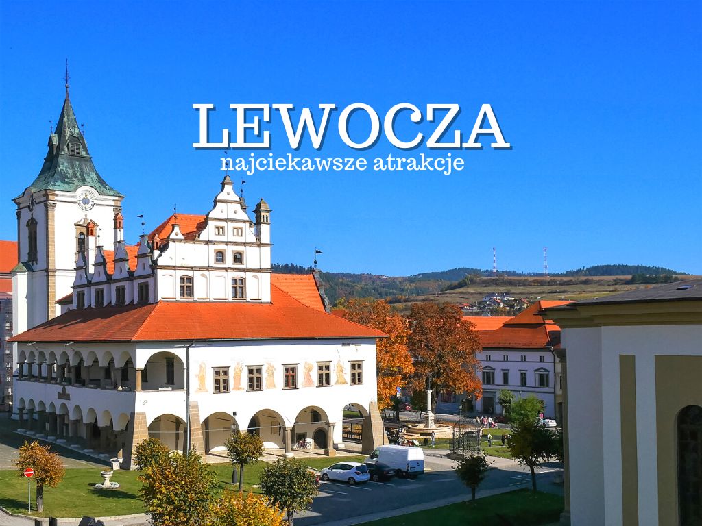 Lewocza (Levoča) miasto na wschodzie Słowacji. Co warto zwiedzić i zobaczyć w Lewoczy? Atrakcje turystyczne. Zabytki. Ciekawe miejsca. Mapa