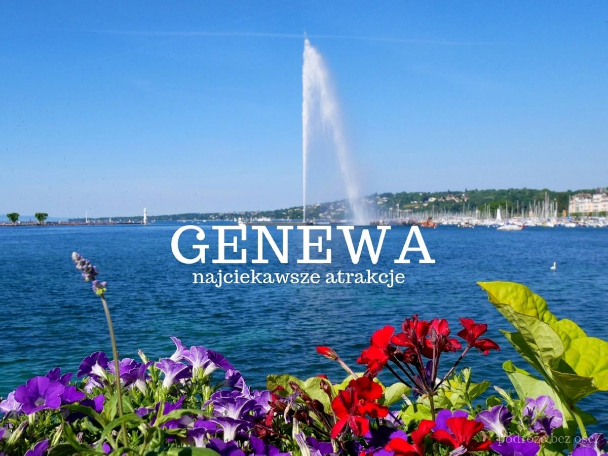 Genewa (Geneva) to drugie największe miasto Szwajcarii. Co warto zobaczyć i zwiedzić w Genewie? Porady praktyczne. Atrakcje. Ciekawe miejsca. Zabytki. Mapa.