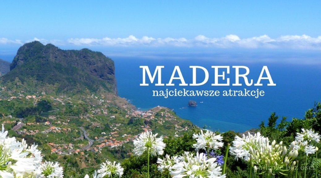 Madera (Madeira) to należąca do Portugalii wyspa na Oceanie Atlantydzkim. Praktyczne informacje. Atrakcje turystyczne. Ciekawe miejsca. Funchal stolica. Madery