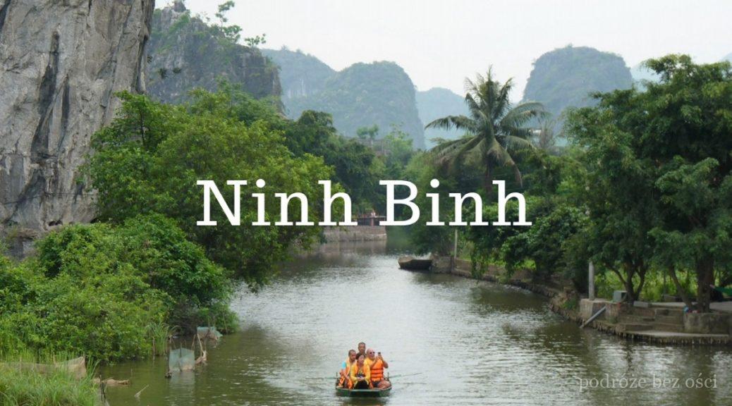 Ninh Binh (Wietnam) Czy warto jechać na wycieczę i zobaczyć Tam Coc, Hoa Lu i Trang An? Atrakcje: jazda na rowerze, rejs łódką, świątynie, jaskinie, pola