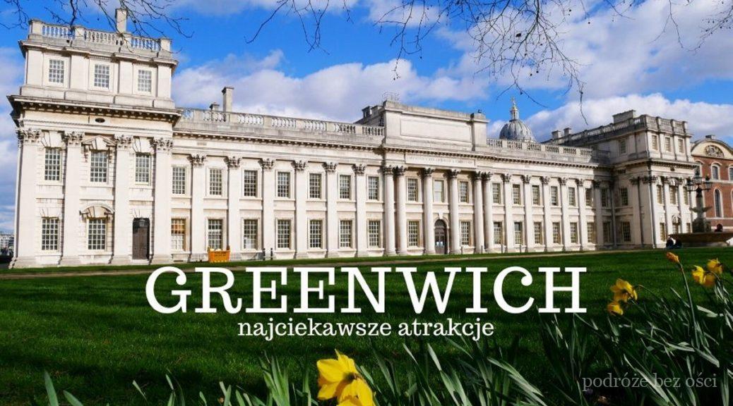 Greenwich dzielnica Londynu pełna darmowych atrakcji. Co warto zwiedzić i zobaczyć w Greenwich oprócz parku, Królewskiego Obserwatorium, Queen`s House, Cutty Sark?