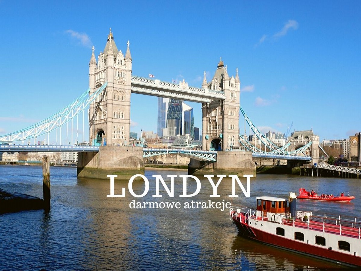 Londyn - stolica Wielkiej Brytanii i miasto pełne darmowych atrakcji turystycznych. Co warto zwiedzić i zobaczyć w Londynie? Zabytki. Ciekawe miejsca.