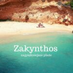 Najpiękniejsze plaże na Zakynthos: Navagio Beach, Gerakas, Kalamaki, Laganas, inne. Gdzie plażować? Jak wyglądają plaże na Zante? Grecja. Mapa