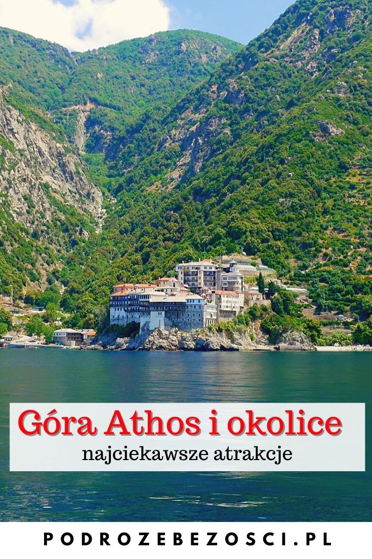 gora athos zwiedzanie atrakcje co warto zobaczyć zjesc wschodnie chalkidiki grecja przewodnik