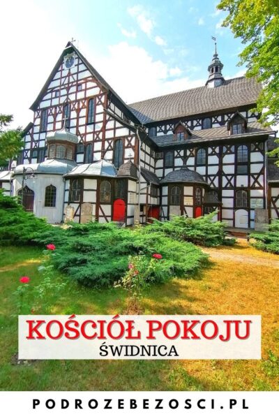 kosciol pokoju w swidnicy swidnica zwiedzanie historia ciekawostki zabytek unesco godziny otwarcia bilety