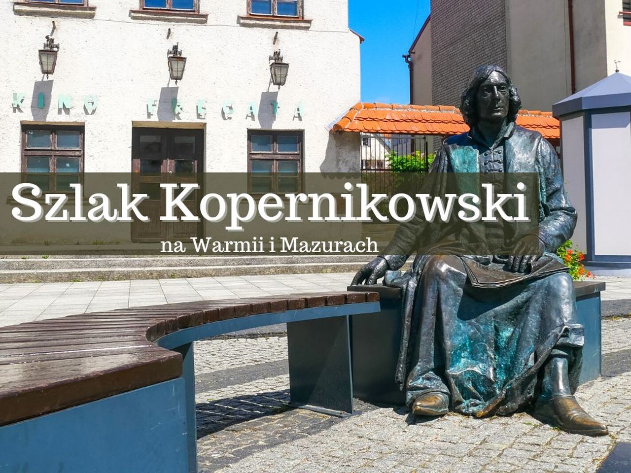 Szlak Kopernikowski na Warmii i Mazurach to turystyczny szlak drogowy o długości blisko 300 km. Upamiętnia Mikołaja Kopernika i jego związki z Warmią