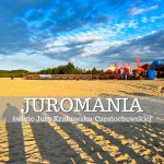 Juromania - święto Jury Krakowsko-Częstochowskiej. Czy warto zobaczyć i wziąć udział? Wydarzenia, atrakcje, program. Co to jest Juromania?