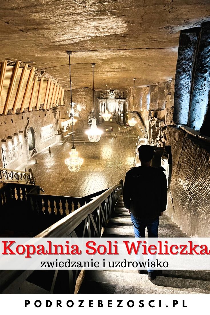 kopalnia soli wieliczka zwiedzanie uzdrowisko bilety godzin otwarcia ciekawostki atrakcje kaplica sw kingi