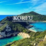 Korfu (Corfu, Kerkyra) - Największa Wyspa Jońska. Co warto zobaczyć i zwiedzić na Korfu? Najciekawsze miejsca i atrakcje. Grecja