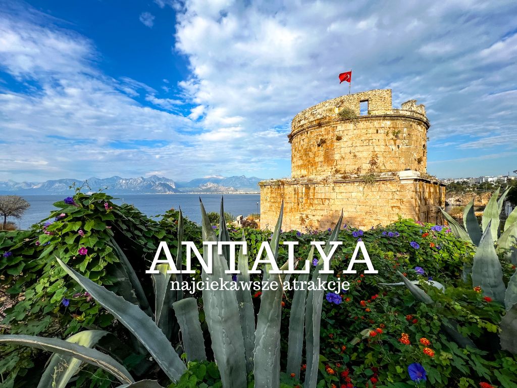 Antalya (Turcja) - najciekawsze atrakcje. Co warto zobaczyć i zwiedzić w Antalyi? Plaże. Mapa. Noclegi. Jak dojechać? Przewodnik