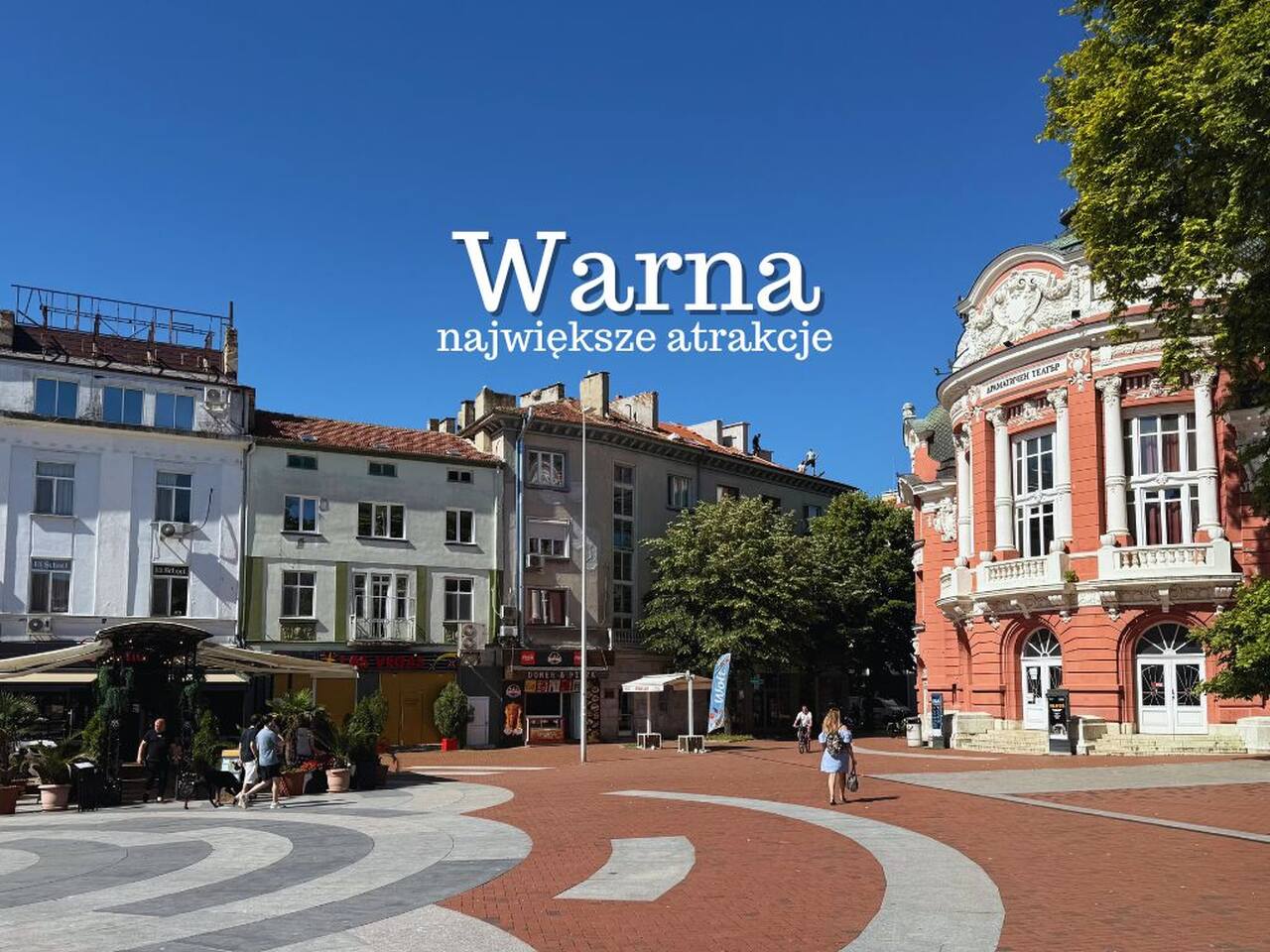 Warna atrakcje. Co warto zobaczyć i zwiedzić w Warnie, Przewodnik