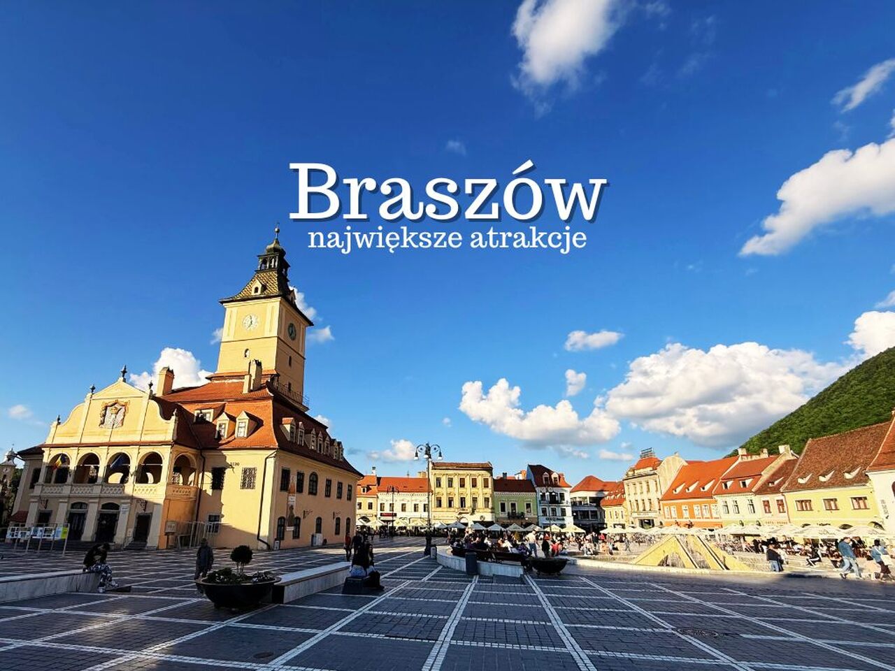 Braszów atrakcje. co warto zobaczyć w Braszowie. Zwiedzanie. Rumunia przewodnik